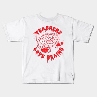 Teachers Love Brains Funny Halloween Kids T-Shirt